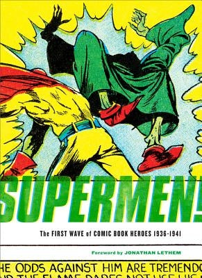 Supermen!: The First Wave of Comic Book Heroes 1936-1941 by Sadowski, Greg