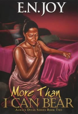 More Than I Can Bear by Joy, E. N.