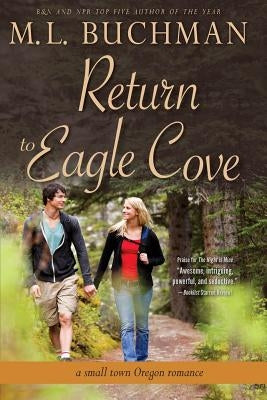 Return to Eagle Cove: a small town Oregon romance by Buchman, M. L.