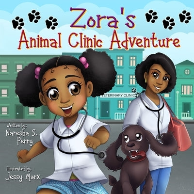 Zora's Animal Clinic Adventure by Perry, Naresha S.