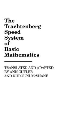 The Trachtenberg Speed System of Basic Mathematics by Cutler, Ann