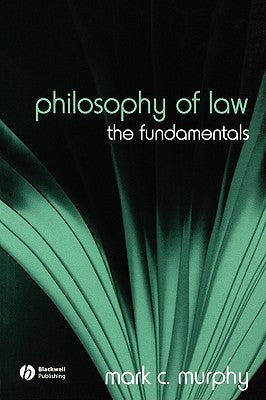 Philosophy Law by Murphy, Mark C.