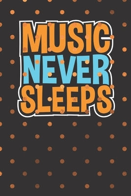 Music Never Sleeps: Music Journal & Song List Tracker Gift With Beautiful Coloring Pages by Media, Lane Gildon