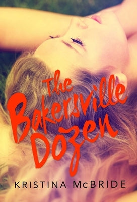 The Bakersville Dozen by McBride, Kristina