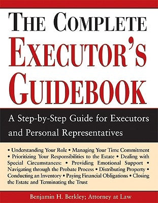 The Complete Executor's Guidebook by Berkley, Benjamin