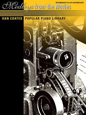 Dan Coates Popular Piano Library -- Medleys from the Movies by Coates, Dan