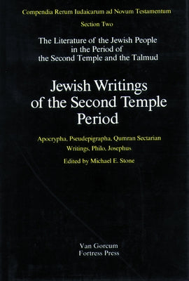 Jewish Writings of the Second Temple Period, Volume 2: Apocrypha, Pseudepigrapha, Qumran Sectarian Writings, Philo, Josephus by Stone, Michael E.