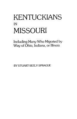 Kentuckians in Missouri by Sprague, Stuart Seely
