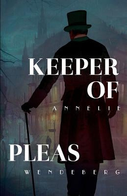 Keeper of Pleas by Wendeberg, A.