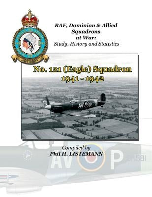 No. 121 (Eagle) Squadron 1941-1942 by Listemann, Phil H.