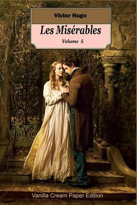 Les Miserables volume 5 by Hugo, Victor