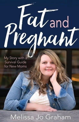 Fat and Pregnant by McCullen, Melissa