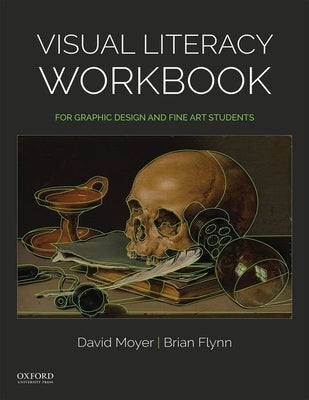 Visual Literacy Workbook: For Graphic Design and Fine Art Students by Moyer, David