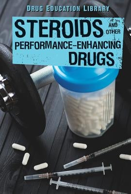 Steroids and Other Performance-Enhancing Drugs by Honders, Christine