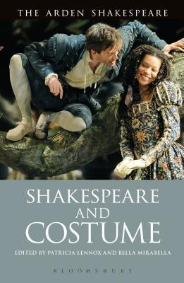 Shakespeare and Costume by Lennox, Patricia