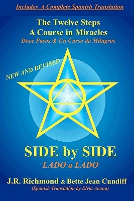 Side by Side: The Twelve Steps and A Course in Miracles by Cundiff, Bette Jean