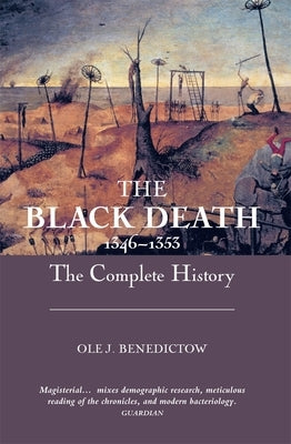 The Black Death 1346-1353: The Complete History by Benedictow, Ole J.