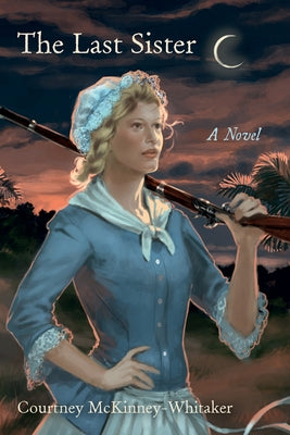 The Last Sister by McKinney-Whitaker, Courtney
