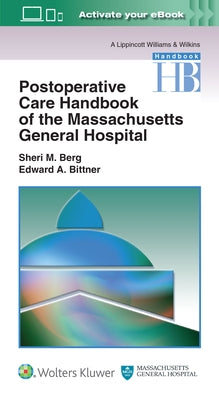 Postoperative Care Handbook of the Massachusetts General Hospital by Berg, Sheri M.