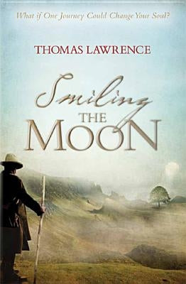 Smiling the Moon by Lawrence, Thomas