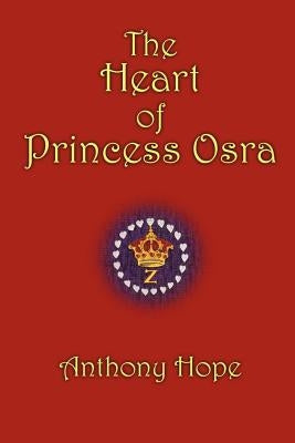 The Heart of Princess Osra by Hope, Anthony