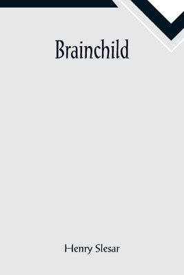 Brainchild by Slesar, Henry