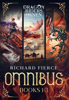 Dragon Riders of Osnen: Episodes 1-3 (Dragon Riders of Osnen Omnibus Book 1) by Fierce, Richard