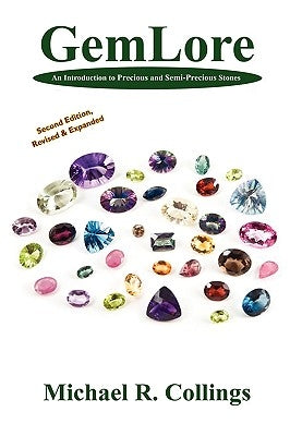 Gemlore: An Introduction to Precious and Semi-Precious Stones [Second Edition] by Collings, Michael R.
