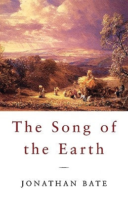 The Song of the Earth by Bate, Jonathan