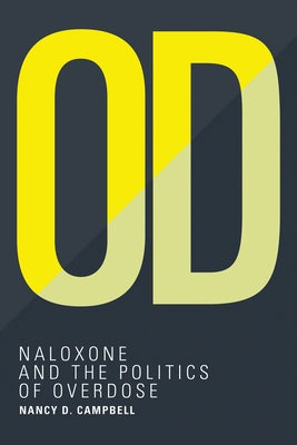 Od: Naloxone and the Politics of Overdose by Campbell, Nancy D.