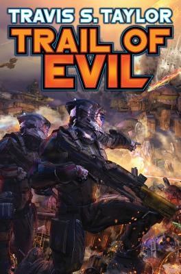Trail of Evil, 4 by Taylor, Travis S.