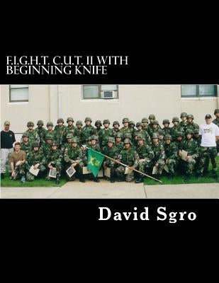 F.I.G.H.T. C.U.T. With Beginning Knife by Sgro, David