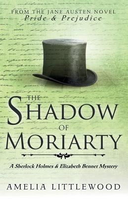 The Shadow of Moriarty by Littlewood, Amelia