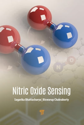 Nitric Oxide Sensing by Bhattacharya, Sagarika