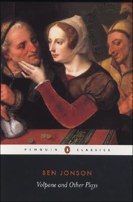 Volpone and Other Plays by Jonson, Ben