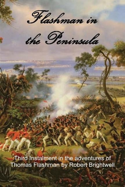 Flashman in the Peninsular by Brightwell, Robert