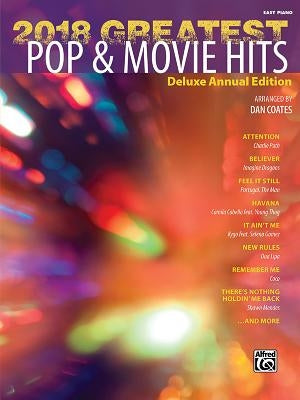 2018 Greatest Pop & Movie Hits: Deluxe Annual Edition by Coates, Dan