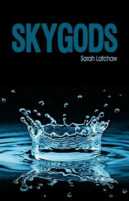 Skygods by Latchaw, Sarah