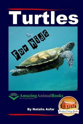 Turtles - For Kids - Amazing Animal Books for Young Readers by Davidson, John