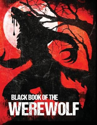Black Book of the Werewolf (Illustrated) by Authors, Various