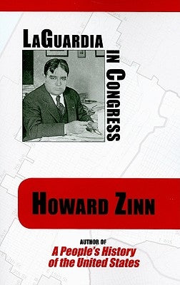 LaGuardia in Congress by Zinn, Howard