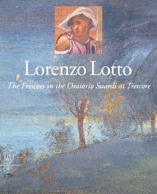 Lorenzo Lotto: The Frescoes in the Oratorio Suardi at Trescore by Lotto, Lorenzo