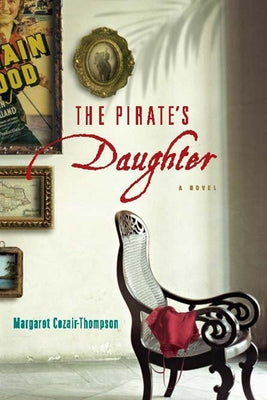The Pirate's Daughter by Cezair-Thompson, Margaret