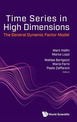 Time Series in High Dimensions: The General Dynamic Factor Model by Hallin, Marc