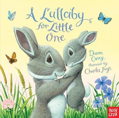 A Lullaby for Little One by Casey, Dawn