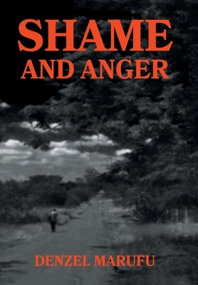 Shame & Anger by Marufu, Denzel