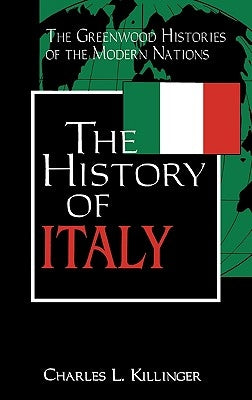 The History of Italy by Killinger, Charles L.