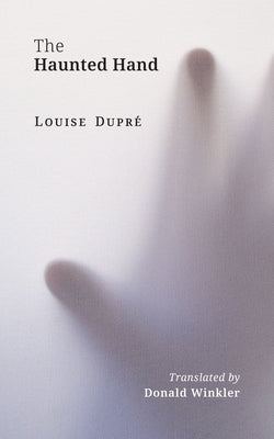 The Haunted Hand: Volume 46 by Dupré, Louise