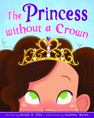 The Princess Without a Crown by Ellis, Nicole
