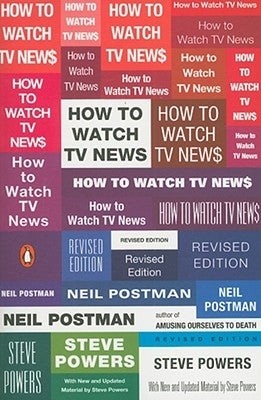 How to Watch TV News by Postman, Neil